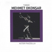 Mehmet Okonşar: Astor Piazzola Tango - CD