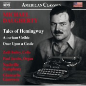 Zuill Bailey, Giancarlo Guerrero, Nashville Symphony Orchestra: Daugherty: Tales of Hemingway für Cello & Orchester - CD