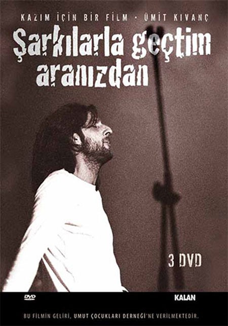 Kazım Koyuncu, Ümit Kıvanç: Şarkılarla Geçtim Aranızdan (Kazım Koyuncu) - DVD