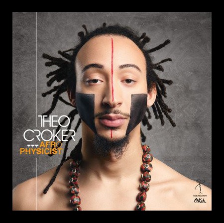 Theo Croker: Afro Physicist - CD