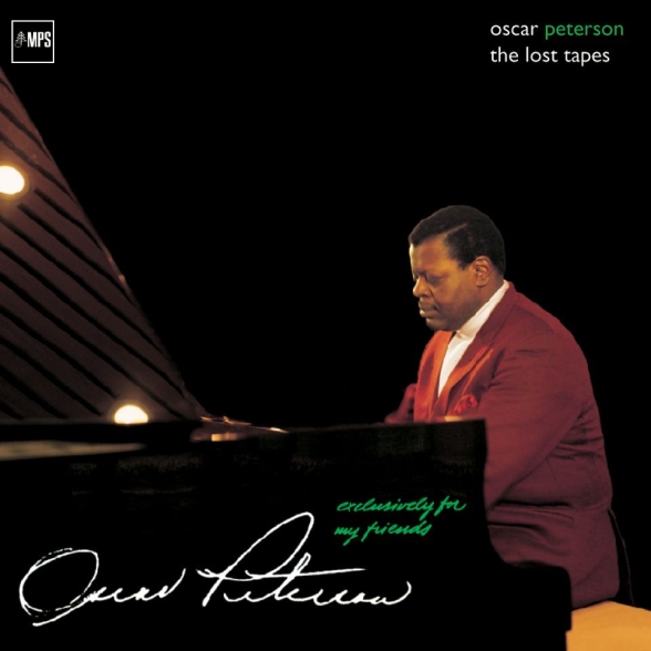 Oscar Peterson - Exclusively for my Friends – The Lost Tapes