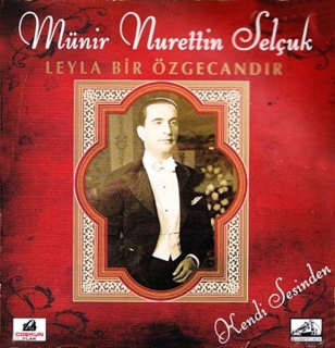 Münir Nurettin Selçuk: Leyla Bir Özgecandır - CD