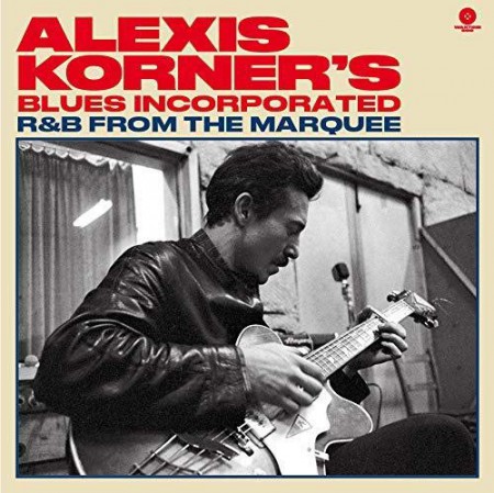 Alexis Korner's Blues Incorporated - R & B From The Marquee +4 Bonus Tracks! - Plak