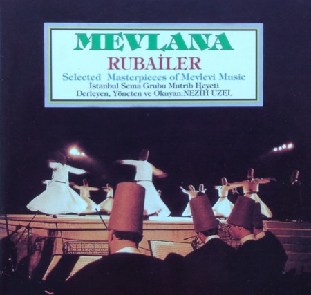 Nezih Uzel, İstanbul Sema Grubu Mutrib Heyeti: Mevlana: Rubailer - Selected Masterpieces of Mevlevi Music - CD