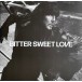Bitter Sweet Love - Plak