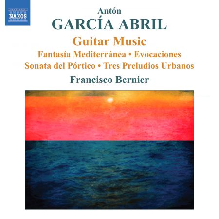 Francisco Bernier: Garcia Abril: Guitar Music - CD