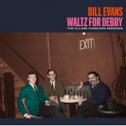 Bill Evans: Waltz for Debby: The Village Vanguard Sessions (Bonus Tracks Edition) - CD