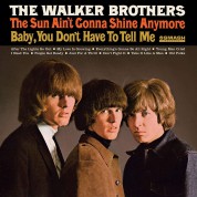 The Walker Brothers: The Sun Ain't Gonna Shine Anymore (Including The #1 Chart Hit Of The Same Name) - Plak