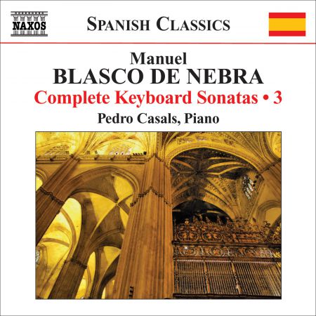 Pedro Casals: Blasco de Nebra, M.: Complete Keyboard Sonatas, Vol. 3 - CD