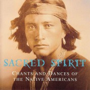 Sacred Spirit: Chants And Dances Of The Native Americans - CD