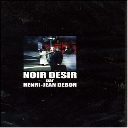 Noir Desir Par Henri-Jean Debon - DVD