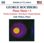 Sally Pinkas: Rochberg: Piano Music, Vol. 3 - CD