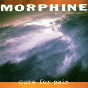 Morphine: Cure For Pain (Limited Numbered Deluxe Edition) - Plak