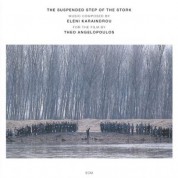 Eleni Karaindrou: The Suspended Step Of The Stork - Film By Theo Angelopoulos - CD
