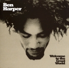 Ben Harper: Welcome to the Cruel World (Limited Edition - White Vinyl) - Plak Foto #1