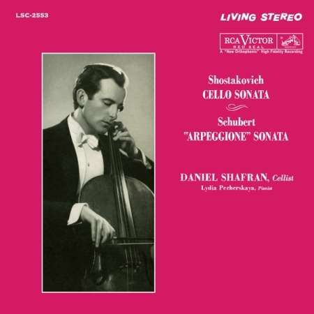 Daniil Shafran: Shostakovich, Schubert: Cello Sonata, Arpeggione Sonata - Plak