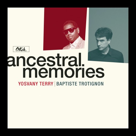 Baptiste Trotignon, Yosvany Terry: Ancestral Memories - Plak