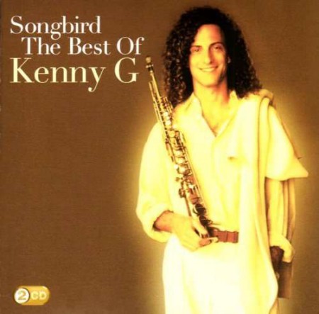 Kenny G: Songbird: The Best Of Kenny G - CD