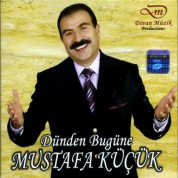 Mustafa Küçük: Dünden Bugüne - CD
