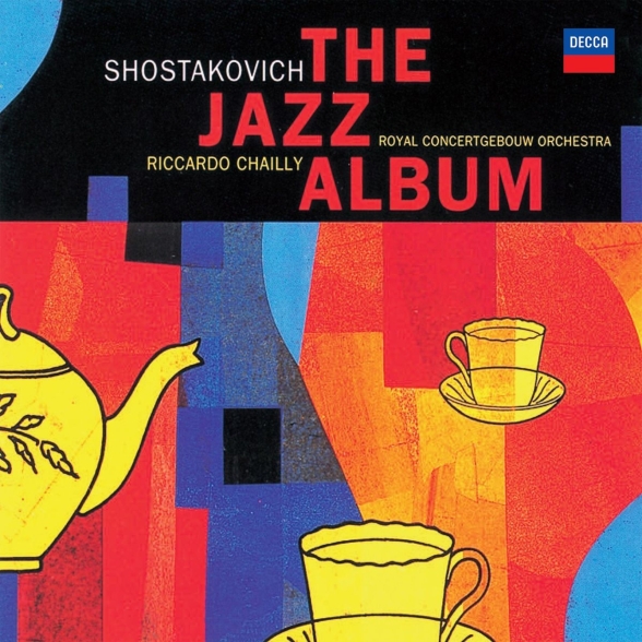 Peter Masseurs, Riccardo Chailly, Ronald Brautigam, Concertgebouw Orchestra Amsterdam - Shostakovich: The Jazz Album