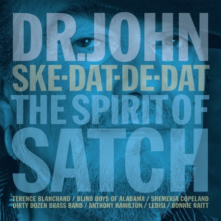Dr. John: Ske-Dat-De-Dat: The Spirit Of Satch - Plak