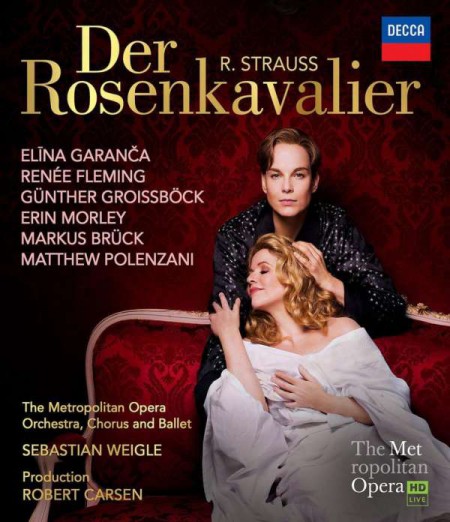 Renée Fleming, Elina Garanča, Günther Groissböck, Metropolitan Opera Orchestra, Sebastian Weigle: Richard Strauss: Der Rosenkavalier - BluRay