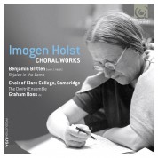 Choir of Clare College, Cambridge, The Dmitri Ensemble, Graham Ross: Imogene Holst: Choral Works - CD