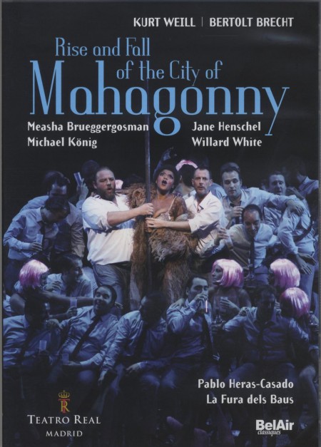 Jane Henschel, Donald Kaasch, Willard White, Measha Brueggergosman, Michael König, Teatro Real Orchestra, Pablo Heras-Casado: Weill: Rise And Fall Of The City Of Mahagonny - DVD