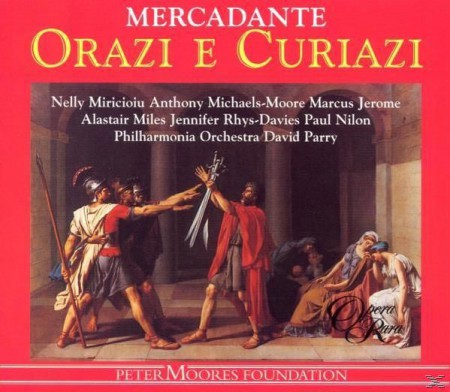 Alastair Miles, Anthony Michaels-Moore, Nelly Miricioiu, Philharmonia Orchestra, David Parry: Mercadante: Orazi e Curiazi - CD