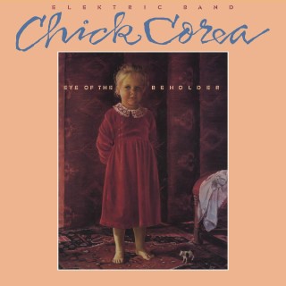 Chick Corea: Eye Of The Beholder - Plak
