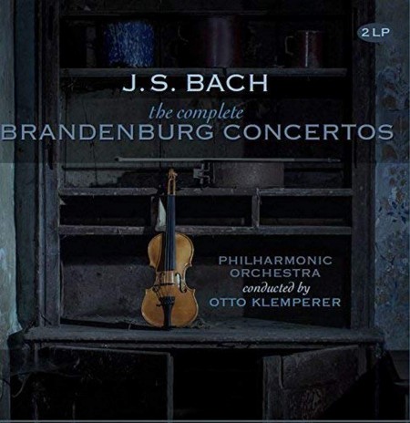 Otto Klemperer, Philharmonic Orchestra of London: Bach: Complete Brandenburg Concertos - Plak