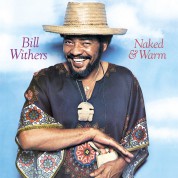 Bill Withers: Naked & Warm - Plak