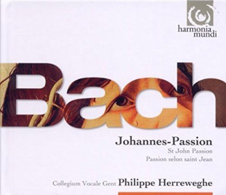Collegium Vocale Gent, Philippe Herreweghe: J.S. Bach: Johannes-Passion - CD