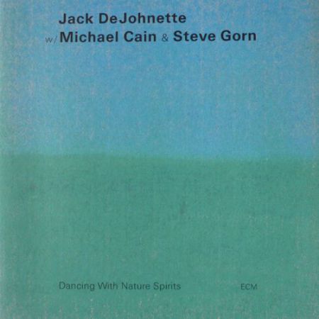Jack DeJohnette: Dancing With Nature Spirits - CD