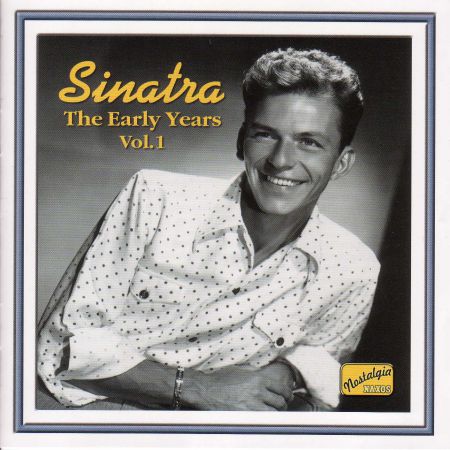 Sinatra, Frank: The Early Years, Vol.  1 (1940-1942) - CD