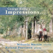 Michaela Martin, Roland Pöntinen: George Enescu - Impressions... - CD