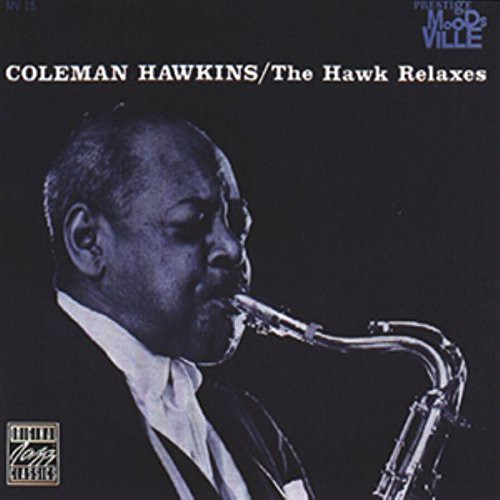 Coleman Hawkins - The Hawk Relaxes