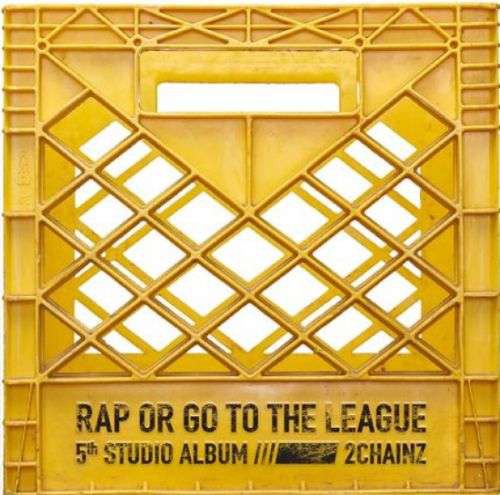 2 Chainz: Rap Or Go To The League - Plak Foto #1