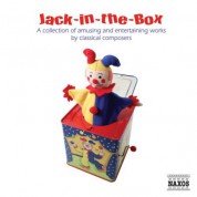 Çeşitli Sanatçılar: Jack-In-The-Box: A Collection of Amusing and Entertaining Works by Classical Composers - CD