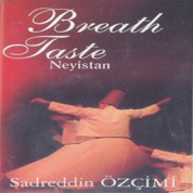 Sadreddin Özçimi: Bearth Taste Neyistan - CD