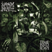 Napalm Death: Time Waits For No Slave - Plak