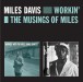 Miles Davis: Workin' + The Musings Of Miles - CD