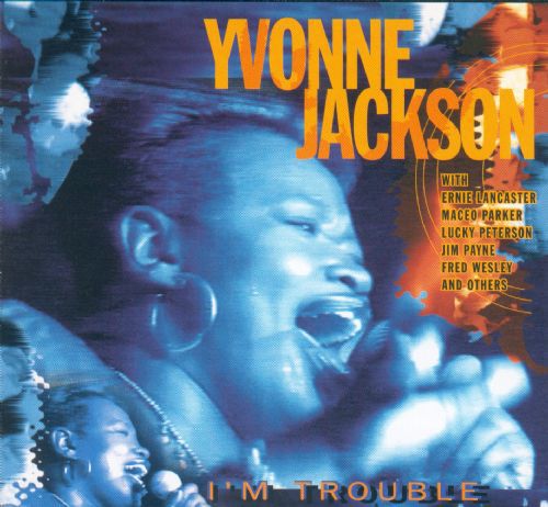 Yvonne Jackson: I'm Trouble - CD Foto #1