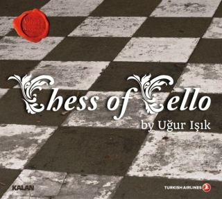 Uğur Işık: Chess of Cello - CD