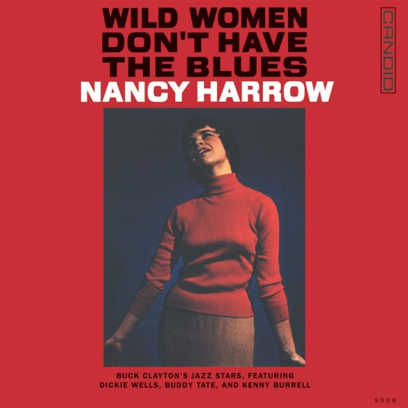 Nancy Harrow - Wild Women Don't Have The Blues