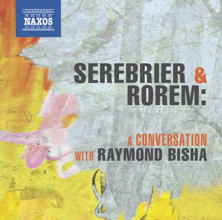 José Serebrier: Serebrier & Rorem: A Conversation with Raymond Bisha - CD
