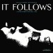 It Follows (Limited Numbered Edition - Green Marbled Vinyl) - Plak