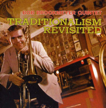 Bob Brookmeyer - Traditionalism Revisited - CD