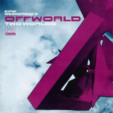 Kirk DeGiorgio: Offworld-Two Worlds - CD
