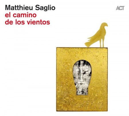 Matthieu Saglio: El Camino De Los Vientos - CD
